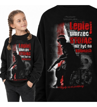 Bluza dziecięca Patriotyczna LEPIEJ UMRZEĆ STOJĄC